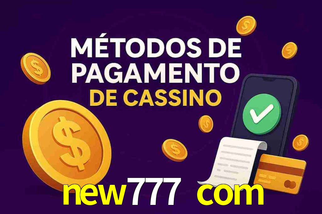Métodos de Pagamento no new777 com